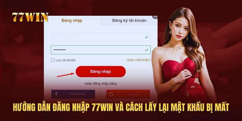 Quên pass đăng nhập 77WIN và cách xử lý